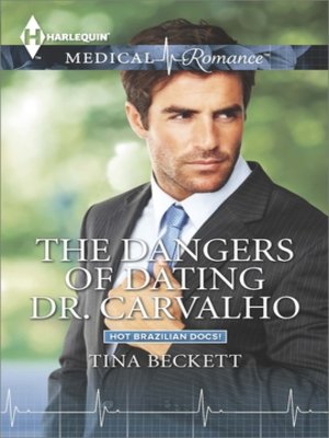 cover image of The Dangers of Dating Dr. Carvalho